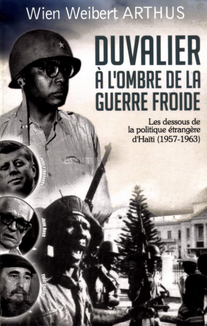 Duvalier à l’ombre de la Guerr...